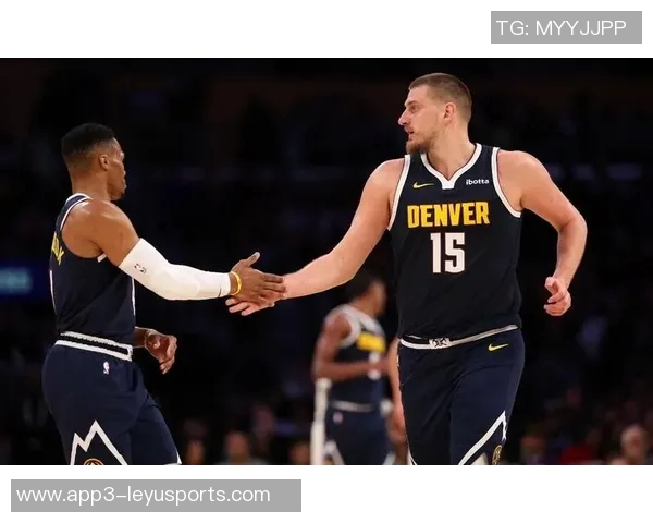 湖记：东里组合展现出超越约基奇与穆雷的强大进攻实力